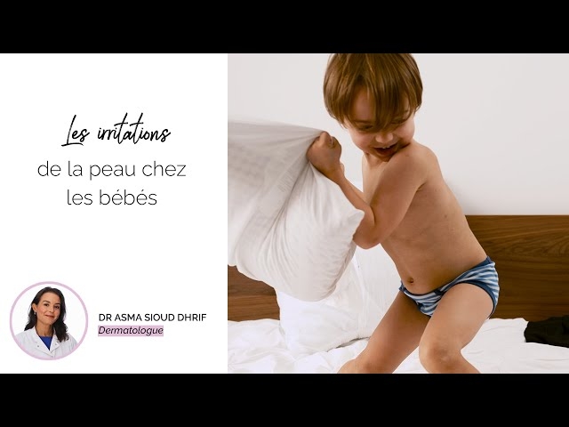 Video Vidéo conseil- Les irritations de la peau chez les enfants 