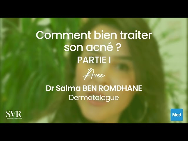 Video Comment bien traiter son acné ? (Partie I)