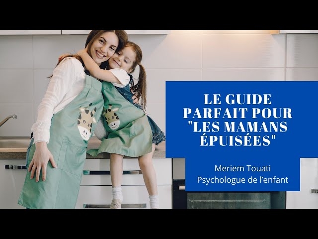 Video Le guide parfait pour les mamans épuisées