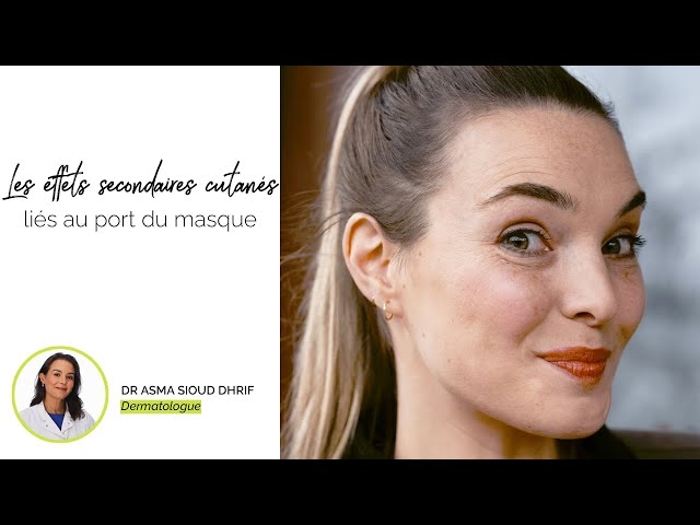 Video Les effets secondaires cutanés liés au port du masque