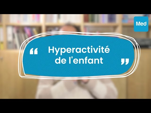 فيديو l'hyperactivité de l'enfant
