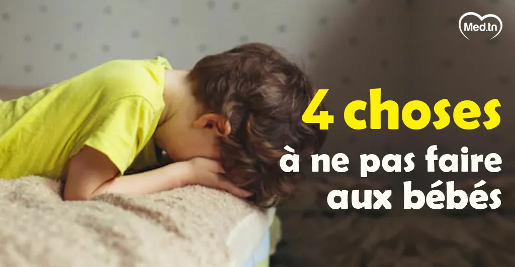 4 choses à ne pas faire aux bébés
