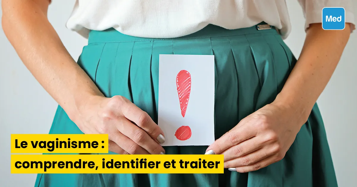 Le vaginisme : comprendre, identifier et traiter