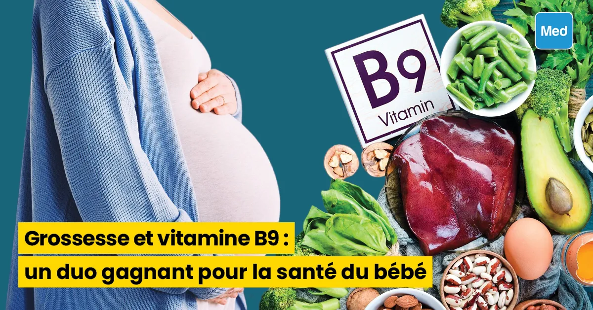 Grossesse et vitamine B9 : un duo gagnant pour la santé du bébé