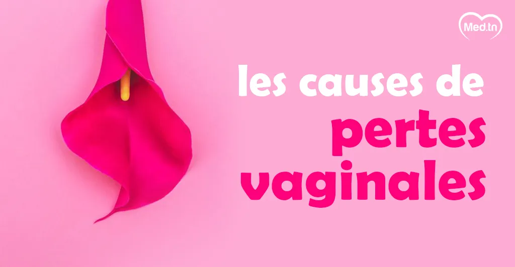 les causes de pertes vaginales