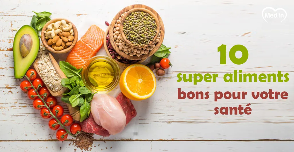 10 super aliments bons pour votre santé