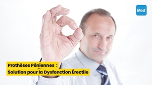 Prothèses Péniennes : Solution pour la Dysfonction Érectile