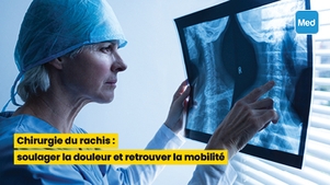 Chirurgie du rachis : soulager la douleur et retrouver la mobilité
