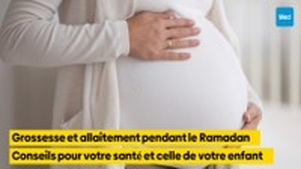 Grossesse et allaitement pendant le Ramadan : Conseils pour votre santé et celle de votre enfant
