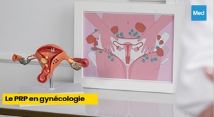 Magazine Le PRP en gynécologie : une nouvelle approche thérapeutique