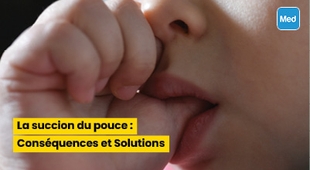 Magazine La succion du pouce : Conséquences et Solutions