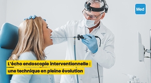 Magazine L'écho endoscopie interventionnelle : une technique en pleine évolution