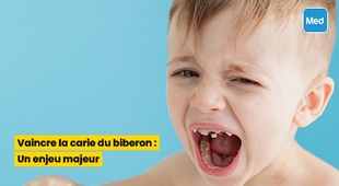Makaleler Vaincre la carie du biberon : Un enjeu majeur