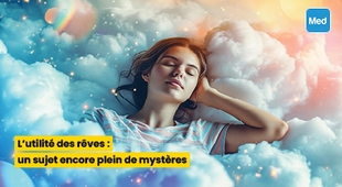 Magazine L'utilité des rêves : un sujet encore plein de mystères