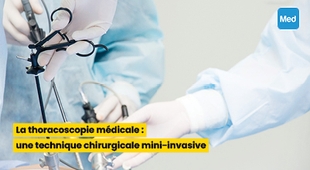 Magazine La thoracoscopie médicale : une technique chirurgicale mini-invasive