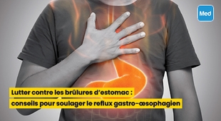Magazine Brûlures d'estomac : conseils pour soulager le reflux gastro-œsophagien