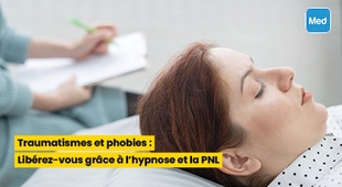 Magazine Traumatismes et phobies : Libérez-vous grâce à l'hypnose et la PNL