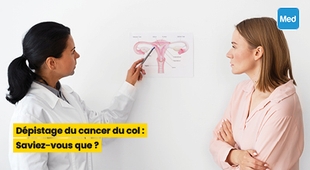 Makaleler Dépistage du cancer du col : Saviez-vous que ?