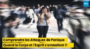 Magazine Comprendre les Attaques de Panique : Quand le Corps et l'Esprit s'emballent !!