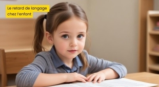 Magazine Le retard de langage chez l’enfant