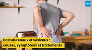 Makaleler Calculs rénaux et vésicaux : causes, symptômes et traitements