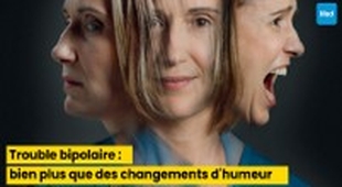 المجلة الطبية Trouble bipolaire : bien plus que des changements d'humeur