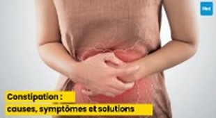 Magazine Constipation : causes, symptômes et solutions