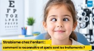 Magazine Strabisme chez l’enfant : comment le reconnaître et quels sont les traitements ?
