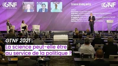GTNF 2021 : La science peut-elle être au service de la politique ?
