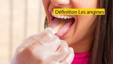 Définition Les angines