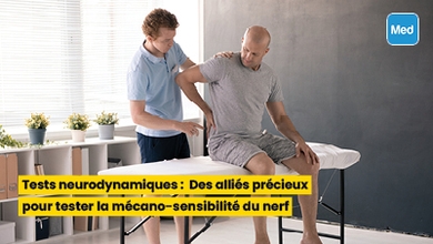 Tests neurodynamiques : Des alliés précieux pour tester la mécano-sensibilité du nerf 