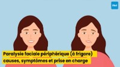 Paralysie faciale périphérique (à frigore) : causes, symptômes et prise en charge
