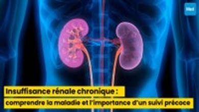 Insuffisance rénale chronique : comprendre la maladie et l’importance d’un suivi précoce chez le néphrologue