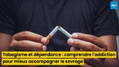 Tabagisme et dépendance : comprendre l