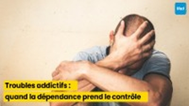 Troubles addictifs : quand la dépendance prend le contrôle