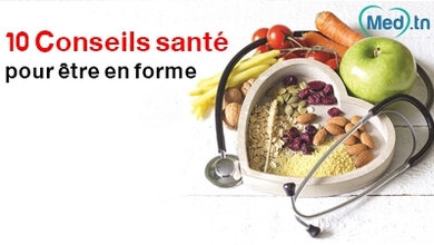 10 Conseils santé pour être en forme 