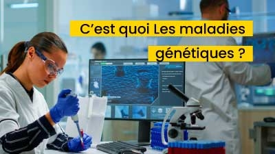 C’est quoi Les maladies génétiques
