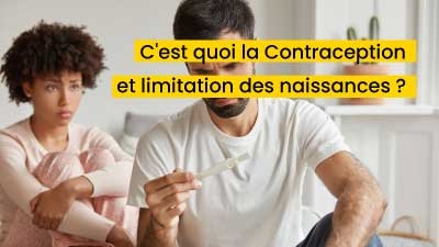 C'est quoi la Contraception et limitation des naissances