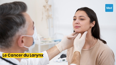 Le Cancer du Larynx : Comprendre, Diagnostiquer et Traiter