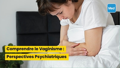 Comprendre le Vaginisme : Perspectives Psychiatriques
