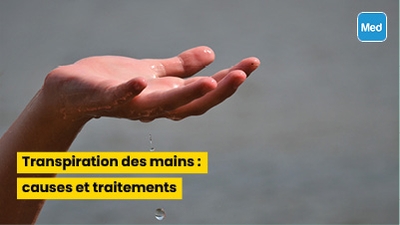 Transpiration des mains : causes et traitements