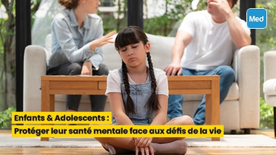Enfants & Adolescents : Protéger leur santé mentale face aux défis de la vie