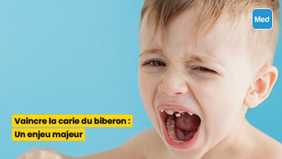 Vaincre la carie du biberon : Un enjeu majeur