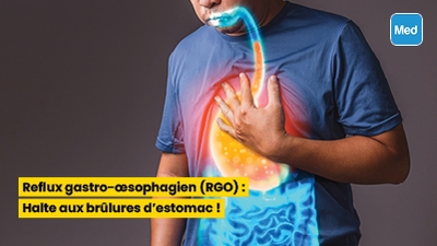 Reflux gastro-œsophagien (RGO) : Halte aux brûlures d