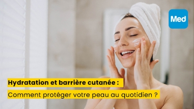 Hydratation et barrière cutanée : Comment protéger votre peau au quotidien ?
