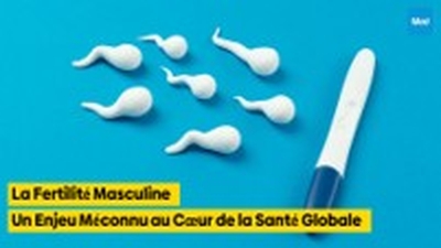 La Fertilité Masculine : Un Enjeu Méconnu au Cœur de la Santé Globale