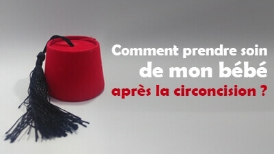 Comment prendre soin de mon bébé après la circoncision ?