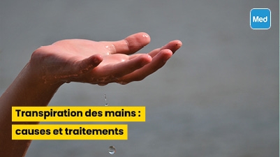 Transpiration des mains : causes et traitements