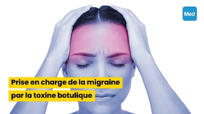 Prise en charge de la migraine par la toxine botulique