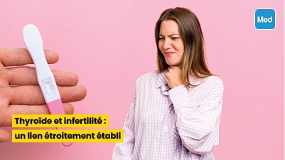 Thyroïde et infertilité : un lien étroitement établi